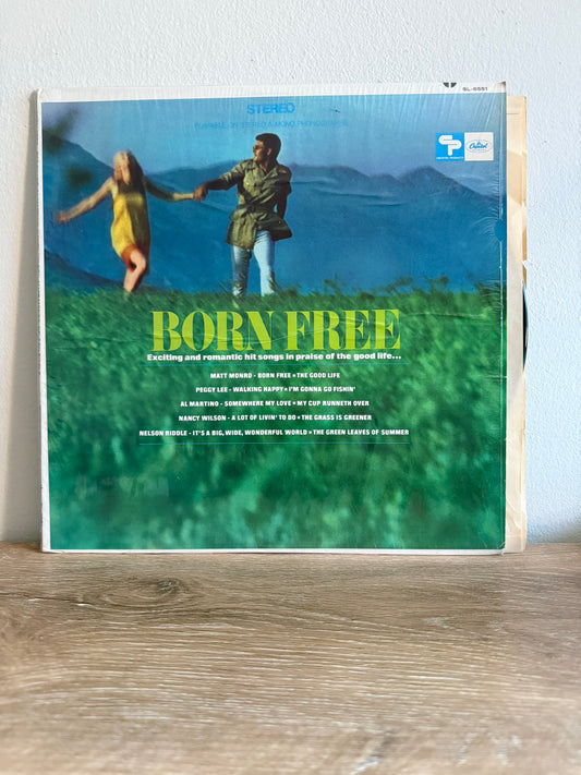 Born Free - Exciting And Romantic Hit Songs In Praise Of The Good Life