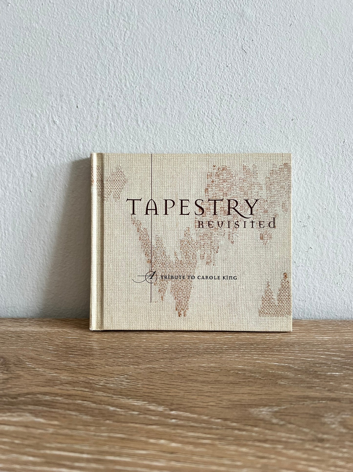 Tapestry Revisited : A Tribute to Carole King